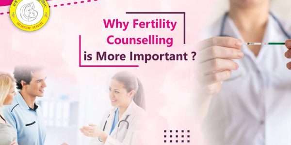 Why Fertility Counselling is More Important -Diwya Vatsalya Mamta Fertility Centre